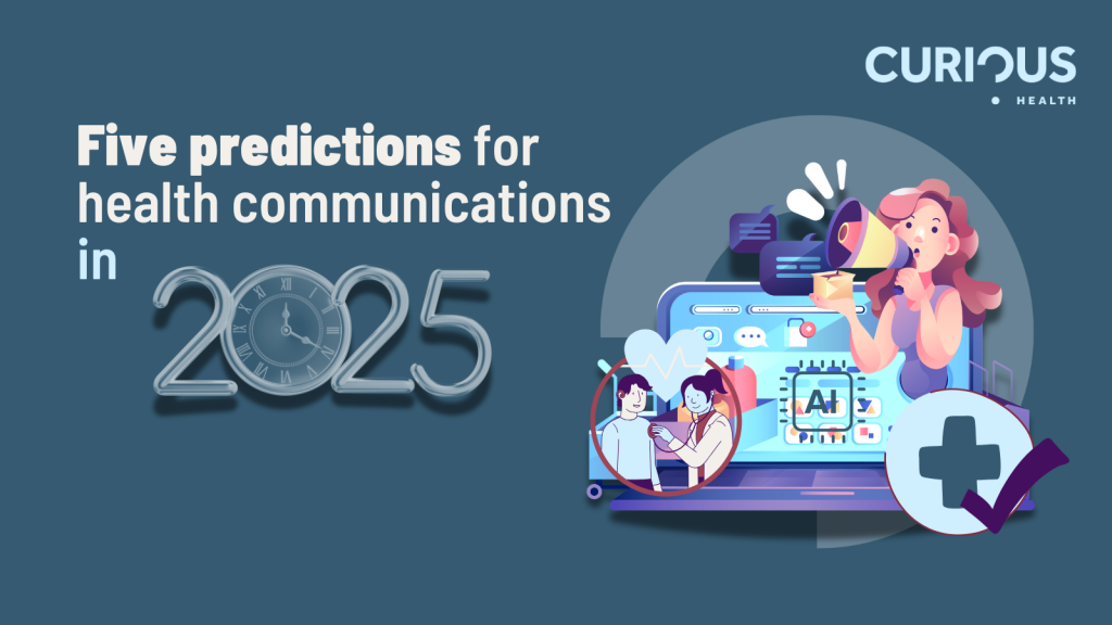 Five predictions for health communications in 2025